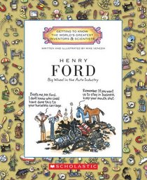 Henry Ford: Big Wheel in the Auto Industry (Getting to Know the World's Greatest Inventors and Scientists)