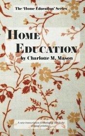 Home Education (The Home Education Series) (Volume 1)