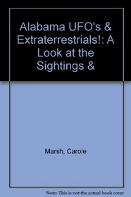 Alabama UFO's & Extraterrestrials!:  A Look at the Sightings &