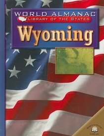 Wyoming: The Equality State (World Almanac Library of the States)