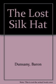 The Lost Silk Hat