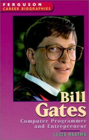 Bill Gates: Computer Programmer and Entrepreneur (Ferguson Career Biographies)