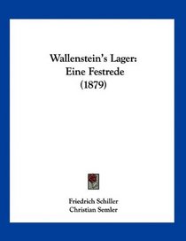 Wallenstein's Lager: Eine Festrede (1879) (German Edition)