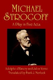 Michael Strogoff - A Play in Five Acts