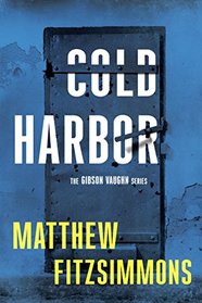 Cold Harbor (Gibson Vaughn, Bk 3)