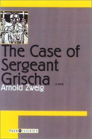 The Case of Sergeant Grischa (Der Streit um den Sergeanten Grischa)