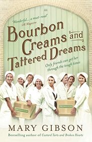 Bourbon Creams and Tattered Dreams (The Factory Girls)