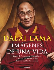 Dalai Lama: Imagenes de una vida/ Images of a Life (Spanish Edition)