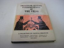 Twentieth Century Interpretations of the Trial: A Collection of Critical Essays (20th Century Interpretations)