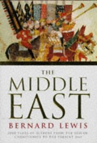 The Middle East: 2000 Years of History from the Rise of Christianity to the Present Day (History of civilisation)