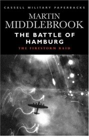 Cassell Military Classics: The Battle of Hamburg: The Firestorm Raid (Cassell Military Paperbacks)