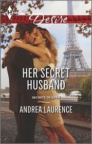 Her Secret Husband (Secrets of Eden, Bk 4) (Harlequin Desire, No 2332)