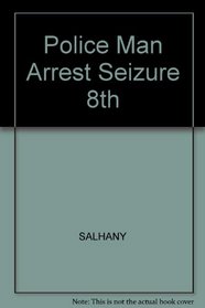 The Police Manual of Arrest, Seizure & Interrogation