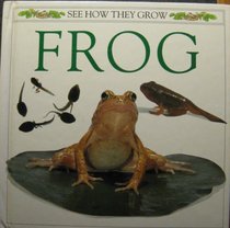 The Frog (See How They Grow)