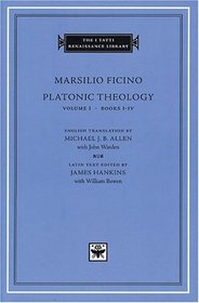 Platonic Theology: Books I-IV (I Tatti Renaissance Library)