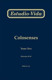 Estudio-Vida de Colosenses: Mensajes 45-65 (Spanish Edition)
