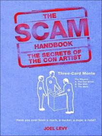 The Scam Handbook: The Secrets of the Con Artist