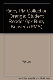 Busy Beavers Grade 1: Rigby PM Collection Orange, Student Reader 6pk (PMS)