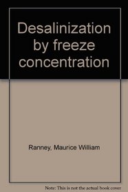 Desalinization by freeze concentration