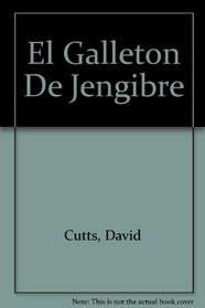 El Galleton De Jengibre (Spanish Edition)