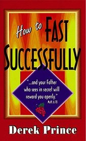 How to Fast Successfully