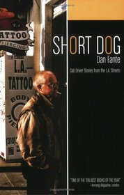 Short Dog: Cab Driver Stories from the L. A. Streets