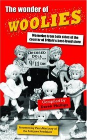 The Wonder of Woolies: Memories from Both Sides of the Counter of Britain's Best-loved Store