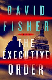 The Executive Order: A Novel