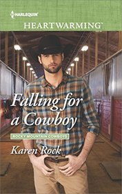 Falling for a Cowboy (Rocky Mountain Cowboys, Bk 4) (Harlequin Heartwarming, No 215) (Larger Print)