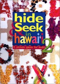 Hide n' Seek in Hawai'i: A Picture Game for Keiki (Vol 2)