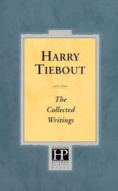 Harry Tiebout : The Collected Writings