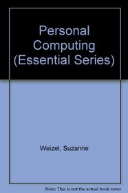 Personal Computing Essentials (Essentials (Que Paperback))