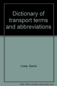 Dictionary of transport terms and abbreviations