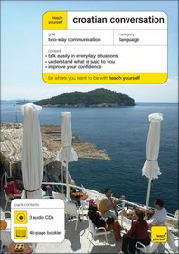 Teach Yourself Croatian Conversation (3 CDs + Booklet) (TY: Conversation)