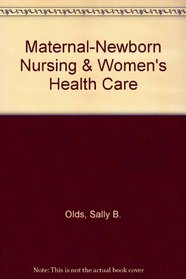 Maternal-Newborn Nursing & Women's Health Care