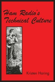 Ham Radio's Technical Culture (Inside Technology)