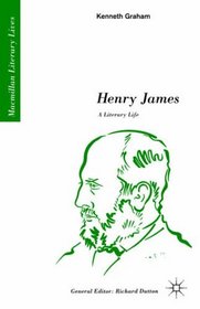 Henry James: A Literary Life (Literary Lives (New York, N.Y.).)