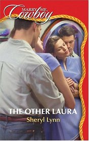 The Other Laura (Secrets!) (Marry Me, Cowboy, No 46)