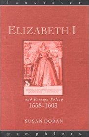 Elizabeth I and Foreign Policy (Lancaster Pamphlets)