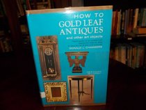 How to Gold Leaf Antique & Art