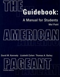 The American Pageant Guidebook: A Manual for Students