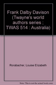 Frank Dalby Davison (Twayne's world authors series ; TWAS 514 : Australia)