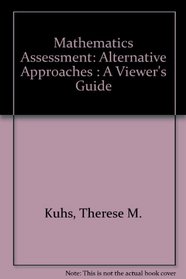 Mathematics Assessment: Alternative Approaches : A Viewer's Guide