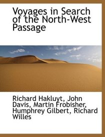 Voyages in Search of the North-West Passage