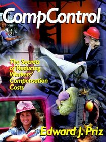 Compcontrol: The Secrets of Reducing Workers' Compensation Costs (Psi Successful Business Library)