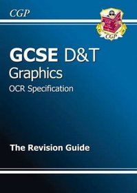 GCSE Design and Technology Graphics OCR Revision Guide (Gcse Design Technology)