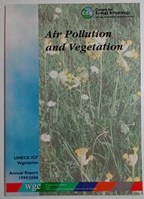 Air Pollution and Vegetation 1999/2000: UNECE ICP Vegetation Annual Report