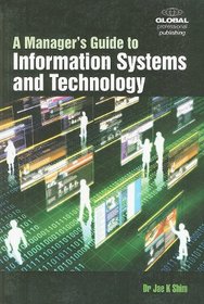 A Manager's Guide to Information Systems and Technology