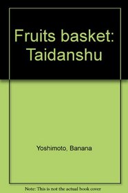 Fruits basket: Taidanshu