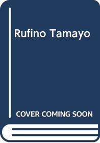 Rufino Tamayo (Spanish Edition)